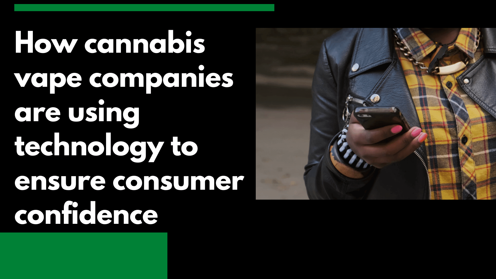 How Cannabis Companies use Tech to Ensure Consumer Confidence